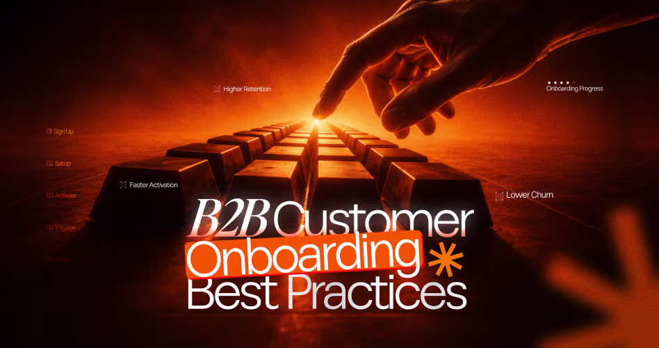 B2B Customer Onboarding Best Practices: The Complete Guide