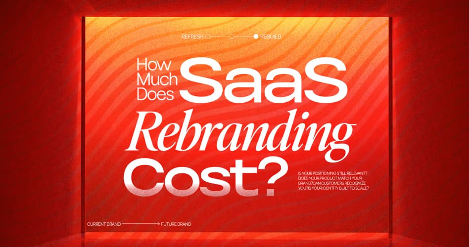 SaaS Rebranding Cost: A Complete Guide to Pricing, Budgeting & ROI