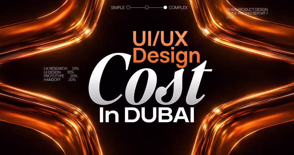 How Much Does UI/UX Design Cost in Dubai? 2026 Pricing Guide